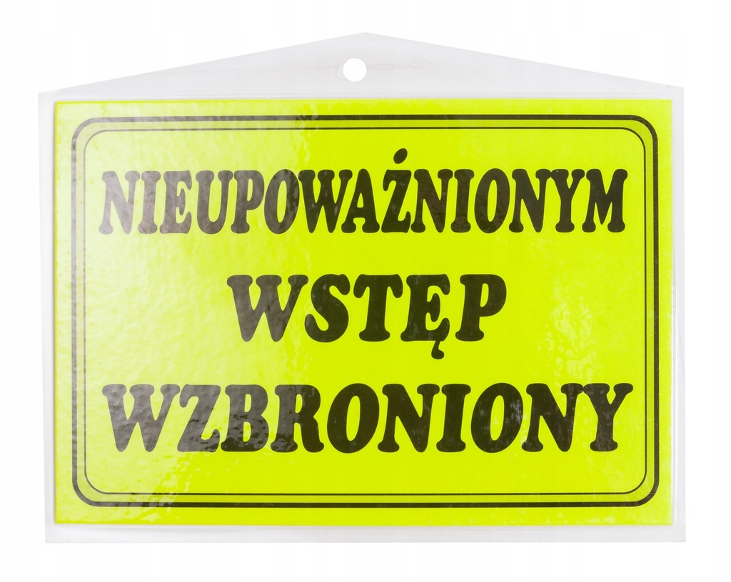 TABLICZKA INFORMACYJNA NIEUPOWAŻNIONYM WSTĘP WZBRO