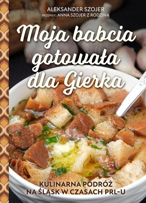 MOJA BABCIA GOTOWAŁA DLA GIERKA