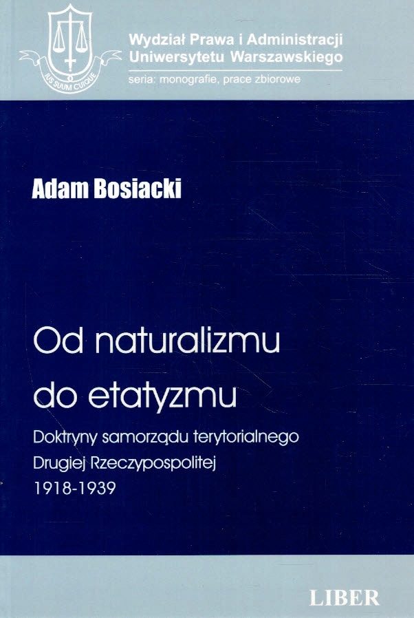 Od naturialzmu do etatyzmu Adam Bosiacki