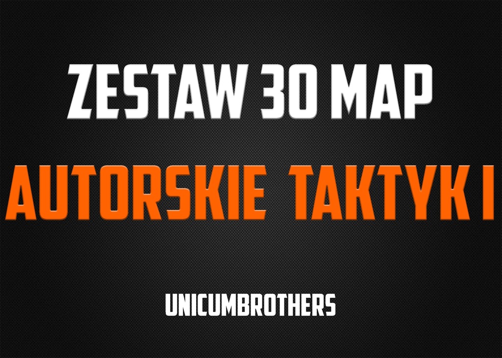 ZESTAW 30 MAP ORAZ AUTORSKICH TAKTYK WOT