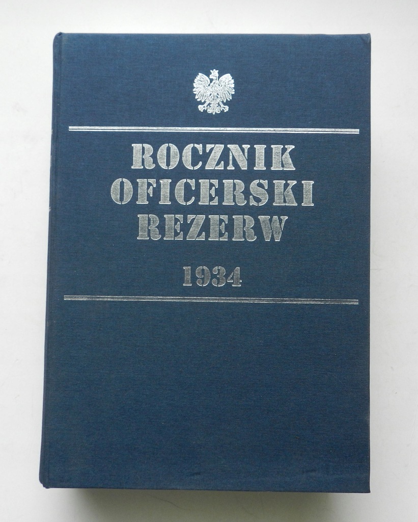 ROCZNIK OFICERSKI REZERW 1934 - OFICEROWIE REZERWY WP SPIS - SUPER POZYCJA