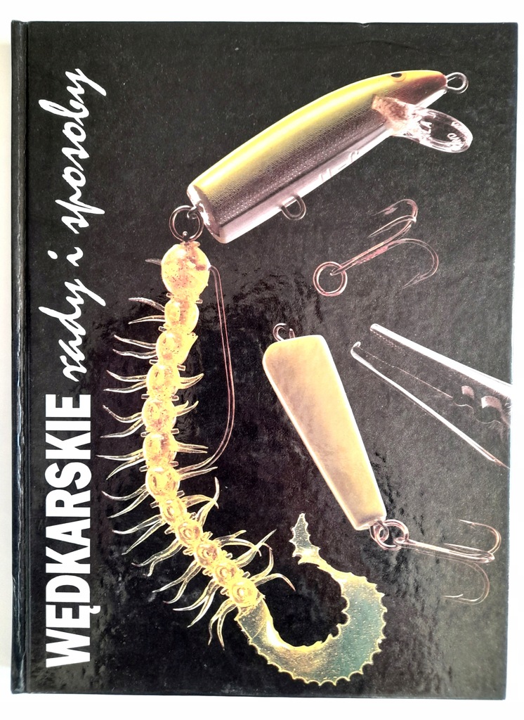 WĘDKARSKIE RADY I SPOSOBY Greg Breining, Dick Sternderg