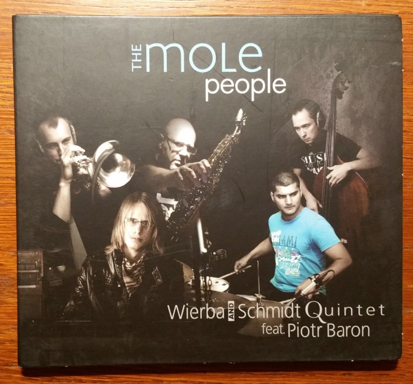 CD Wierba and Schmidt Quintet "The mole people"