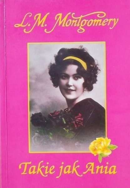 Lucy Maud Montgomery - Takie jak Ania