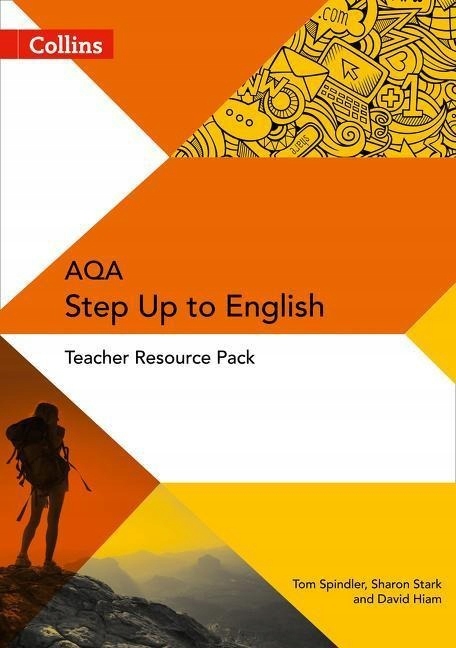 Collins AQA Step Up to English: Teacher Resource Pack TOM SPINDLER