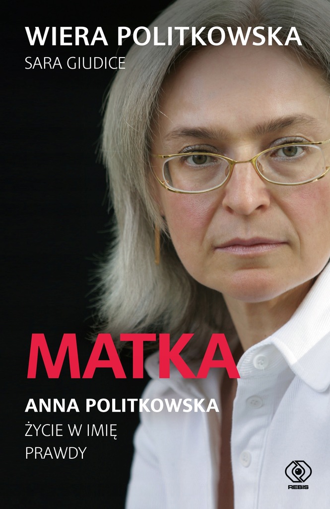 (epub, mobi) Matka. Anna Politkowska.. Życie w imię prawdy - Sara Giudice,