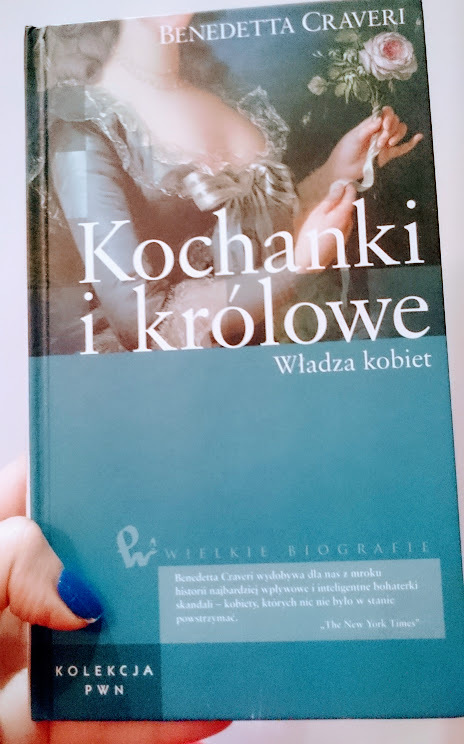 Kochanki i królowe Władza kobiet Benedetta Craveri