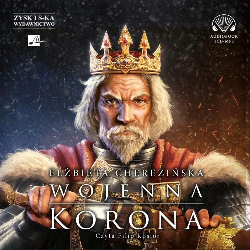 WOJENNA KORONA AUDIOBOOK, ELŻBIETA CHEREZIŃSKA