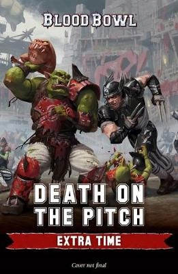 Death on the Pitch: Extra Time - Guy Haley