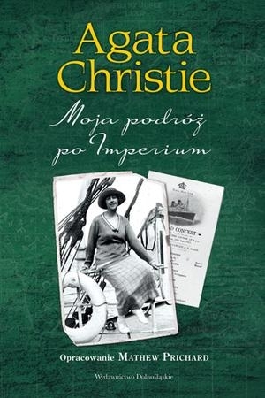 Agata Christie. Moja podróż po imperium.