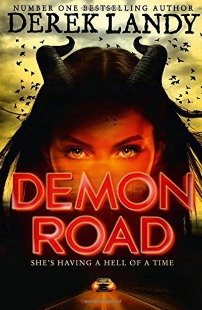 Demon Road (The Demon Road Trilogy 1) DEREK LANDY