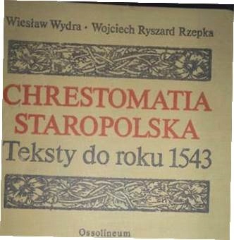 Chrestomatia staropolska teksty do - Wydra