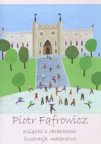 Piotr Fąfrowicz ILUSTRACJA MALARSTWO Dzieci