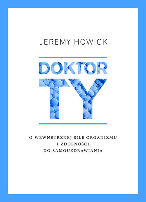 Doktor Ty. O wewnętrznej sile organizmu ...