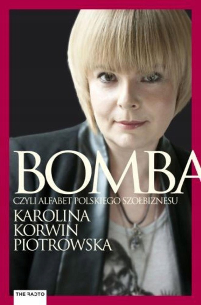 Bomba Karolina Korwin Piotrowska 7485242016 Oficjalne Archiwum Allegro