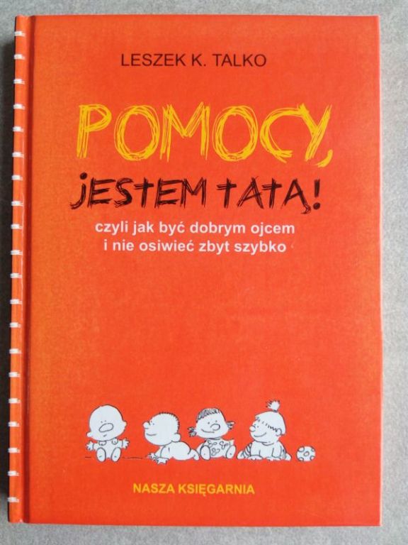 Leszek K. TALKO - Pomocy, jestem tatą!