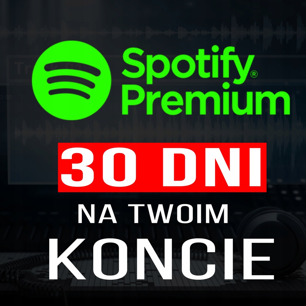 Spotify Premium Na Twoim Koncie 30 Dni 9733446180 Oficjalne Archiwum Allegro