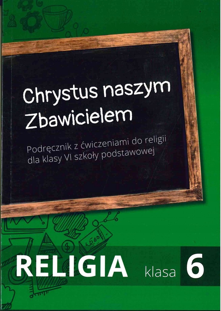 Napisz Artykuł Prasowy Pt Chrystus Prawdziwym Zbawicielem Ludzkosci Chrystus naszym Zbawicielem 6. Religia. Podręcznik - 12682721719