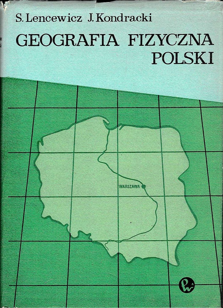 Geografia fizyczna Polski Jerzy Kondracki Stanisław Lencewicz