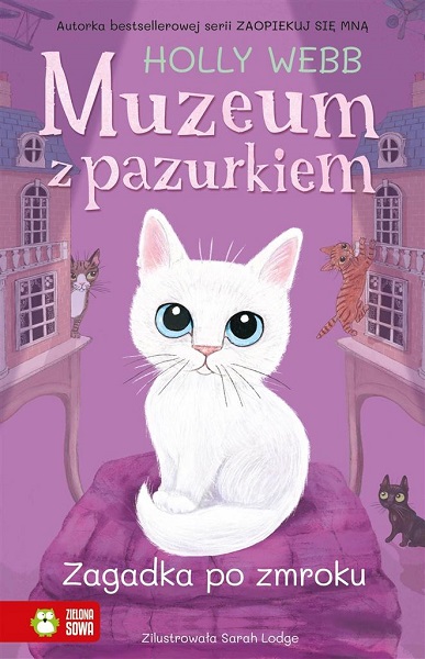 MUZEUM Z PAZURKIEM. ZAGADKA PO ZMROKU Holly Webb
