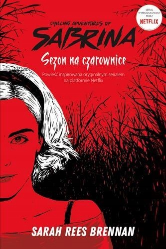 CHILLING ADVENTURES OF SABRINA. SEZON NA CZAROWNIC