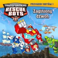 Transformers Rescue Bots Przygody Botów 1 Zaginion