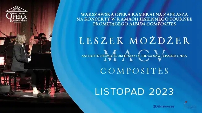 „Composites”: Leszek Możdżer i Orkiestra MACV,...