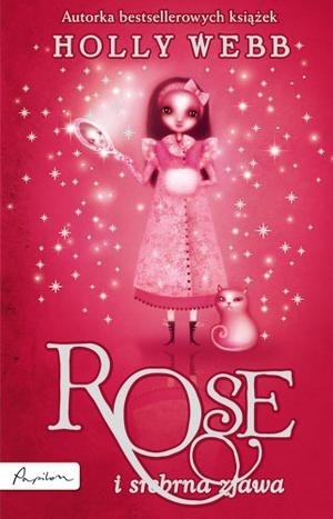 Rose i srebrna zjawa Holly Webb