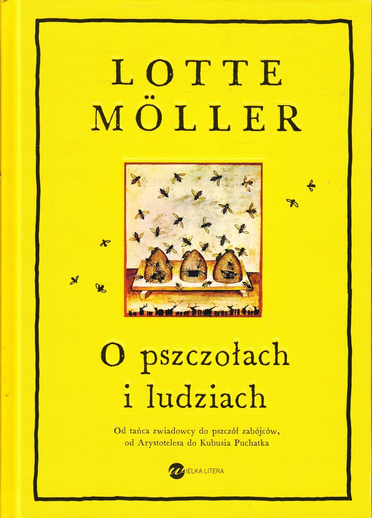 O pszczołach i ludziach Lotte Möller