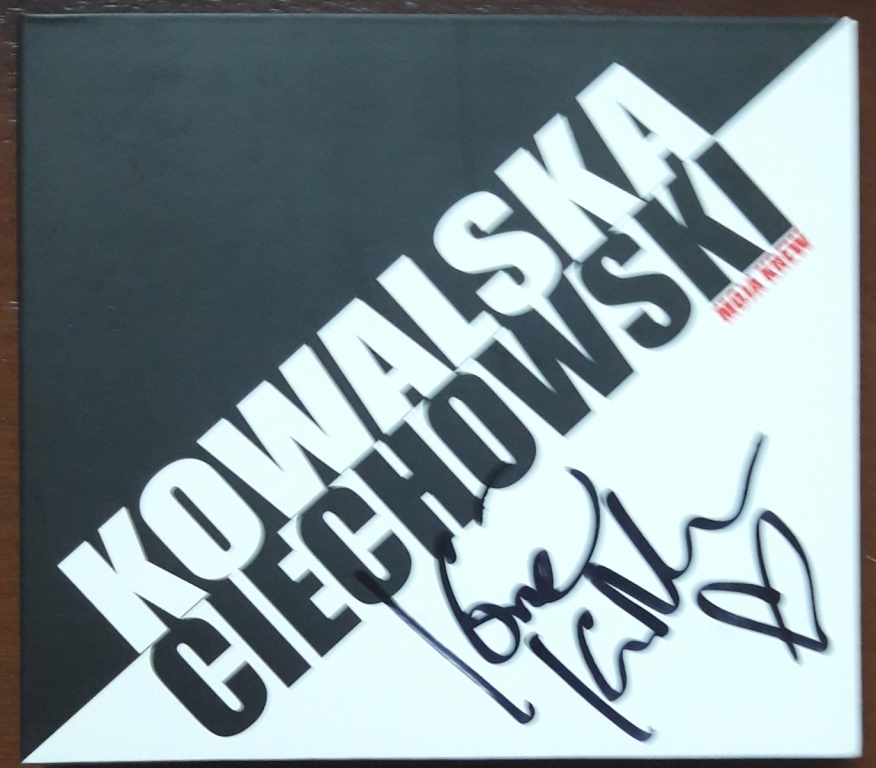 KOWALSKA CIECHOWSKI- MOJA KREW- AUTOGRAF!