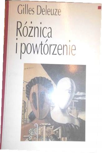 Różnica i powtórzenie - Gilles Delezue