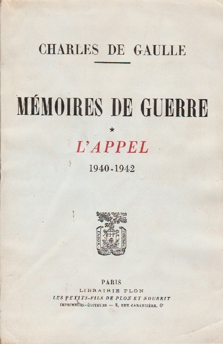 DE GAULLE - MEMOIRES DE GUERRE. [T. 1] L'APPEL