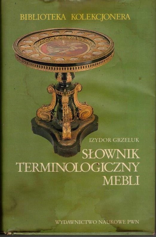 Słownik terminologiczny mebli Grzeluk Izydor