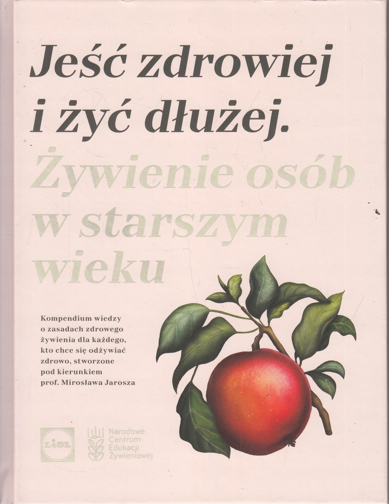 JEŚĆ ZDROWIEJ I ŻYĆ DŁUŻEJ*