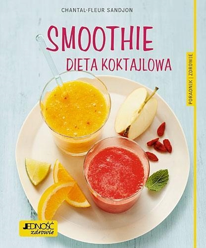 SMOOTHIE. DIETA KOKTAJLOWA, CHANTAL-FLEUR SANDJON