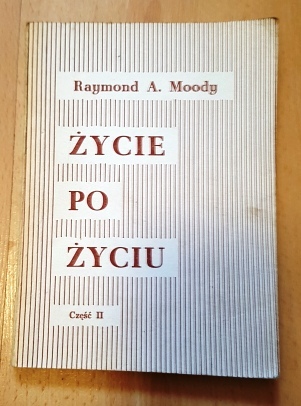 Raymond Moody"Życie po życiu cz.2"wyd 1979