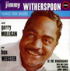Jimmy Witherspoon - Sings The Blues - At The Rena