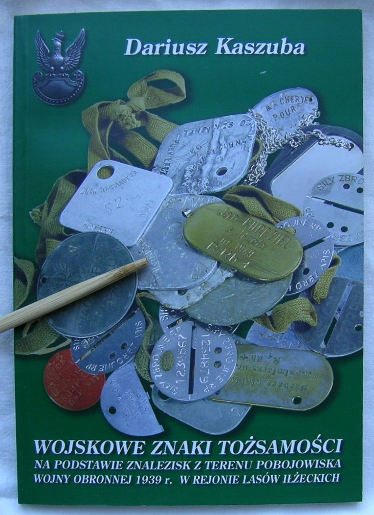 WOJSKOWE ZNAKI KOŻSAMOŚCI - DARIUSZ KASZUBA, 2007. NIEŚMIERTELNIKI