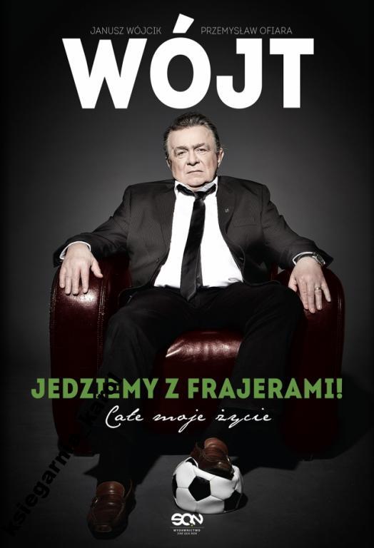 Wójt - jedziemy z frajerami - Janusz Wójcik