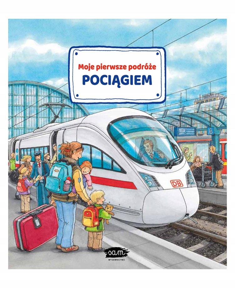 Moje pierwsze podróże POCIĄGIEM