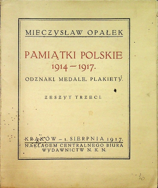 Pamiątki Polskie 1914 - 1917 Odznaki Medale