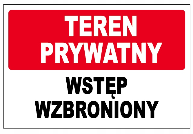 TEREN PRYWATNY - WSTĘP WZBRONIONY TABLICZKA 40x27