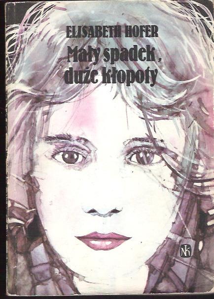 Elizabeth Hofer - Mały spadek, duże kłopoty