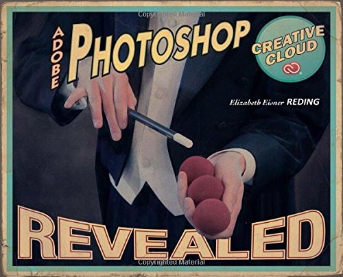 Adobe (R) Photoshop (R) Creative Cloud Revealed