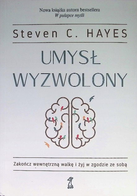 Steven C. Hayes - Umysł wyzwolony