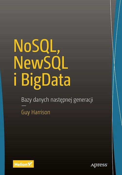 NOSQL NEWSQL I BIGDATA BAZY DANYCH NASTĘPNEJ...