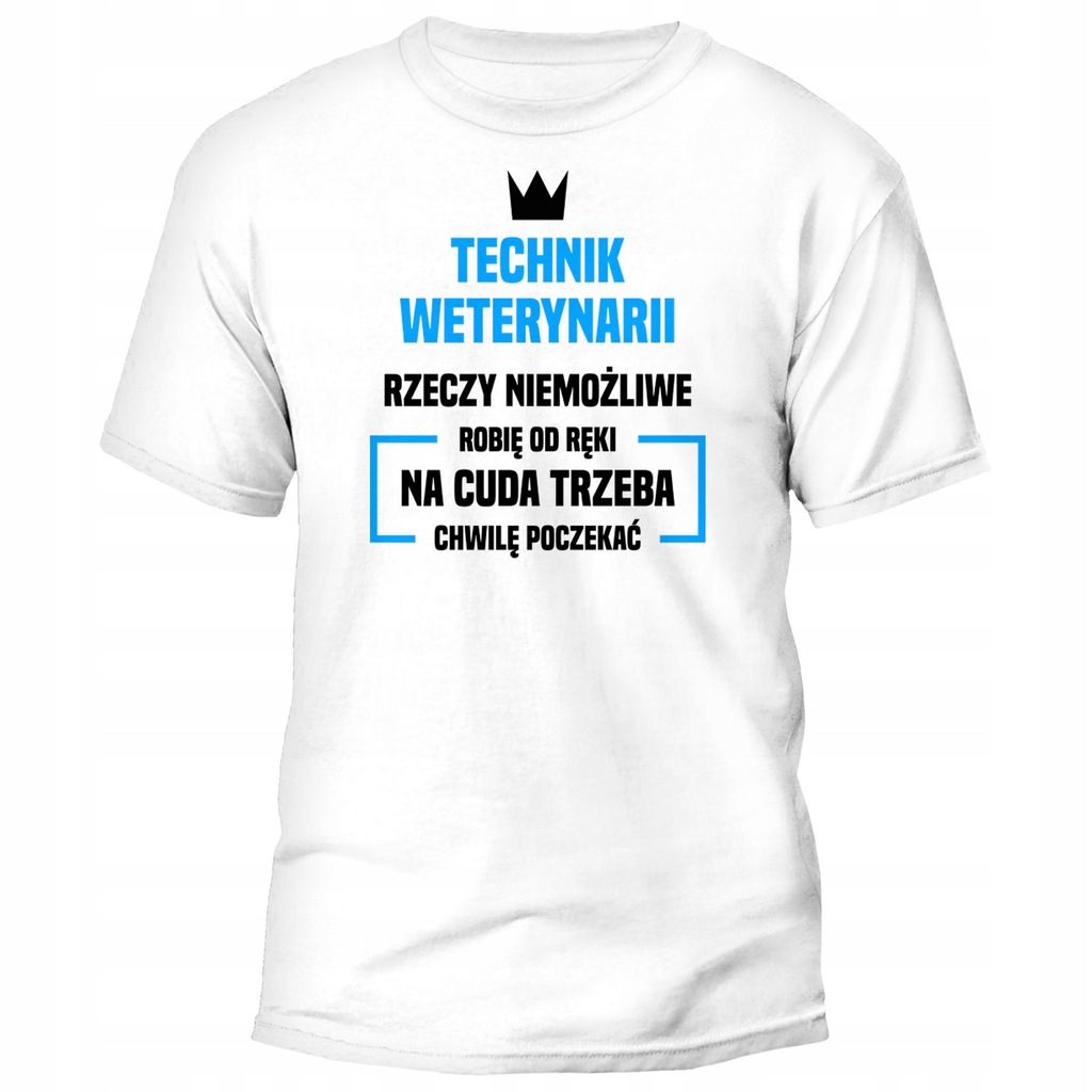 KOSZULKA TECHNIK WETERYNARII RZECZY NIEMOŻLIWE