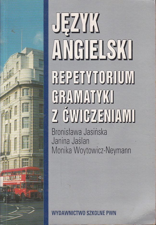 JĘZYK ANGIELSKI REPETYTORIUM GRAMATYKI Z ĆWICZENIAMI