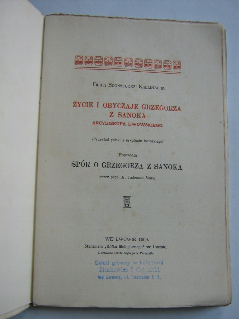 KALLIMACH Życie Grzegorza z SANOKA Lwów 1909