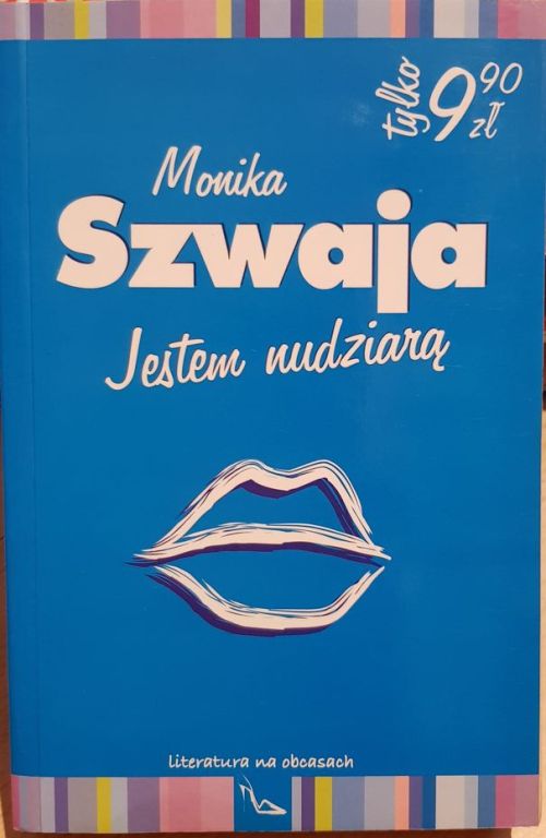 Monika Szwaja - Jestem nudziarą